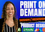 design print on demand store shopify store etsy shop t shirt design on printify